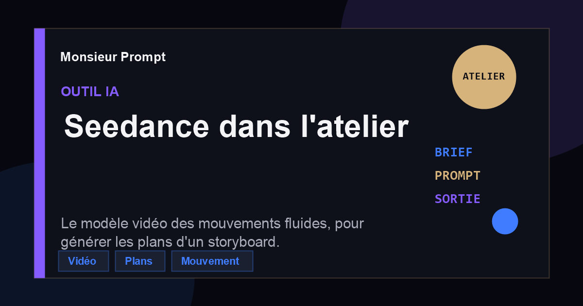 Carte fiche outil Seedance dans l'atelier vidéo IA